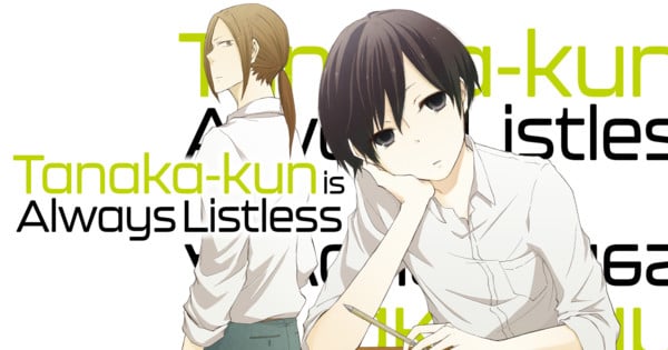 Tanaka-kun is Always Listless manga now available in English through Manga UP! Global.