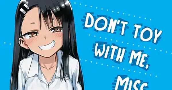 'Don't Toy with Me, Miss Nagatoro' Manga Ends in 3 Chapters