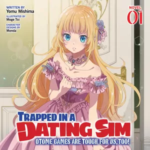 Trapped in a Dating Sim: Otome Games Are Tough For Us, Too! audiobook cover
