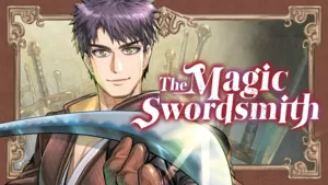 The Magic Swordsmith Manga Up! Global Expands with New Titles: The Apothecary Diaries, The Magic Swordsmith, and A Starlit Darkness