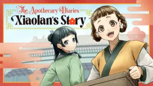 The Apothecary Diaries : Xiaolan's Story Manga Up! Global Expands with New Titles: The Apothecary Diaries, The Magic Swordsmith, and A Starlit Darkness