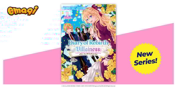 Diary of Rebirth Villainess: I can't stand my new life unhappy after my old bullied life! emaqi Adds The 19th Medical Chart, Space Battleship Tiramisu, My Little Housekeeper, More Manga