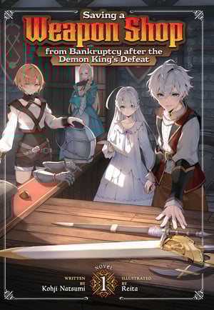 Saving a Weapon Shop from Bankruptcy after the Demon King's Defeat light novel cover Seven Seas Licenses Unexpectedly Naughty Fukami, Uesugi-kun Wants to Quit Being a Girl, 4 More Titles