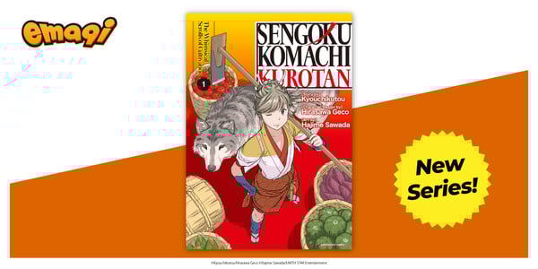 Sengoku Komachi Kurotan emaqi Adds Delinquents Can't Cut Cake, 'Magic, Me and My Big Master!', More Manga