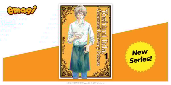 Yoshimi Iida, Gourmet Delivery Prince emaqi Adds Delinquents Can't Cut Cake, 'Magic, Me and My Big Master!', More Manga