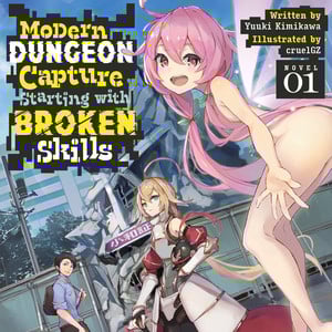 Modern Dungeon Capture Starting with Broken Skills audiobook cover Seven Seas Licenses Lazy Girl Momogusa, Miss Kobayashi's Dragon Maid: Ilulu Spinoff, 5 More Titles