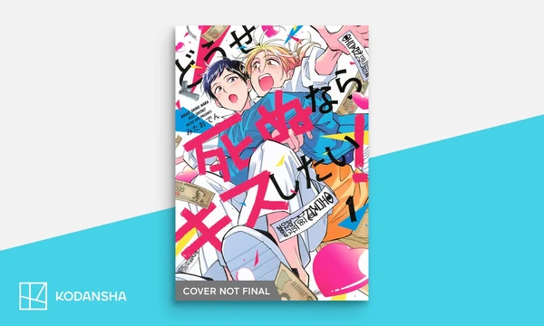 Kiss or Die Trying! Kodansha USA Licenses Kiss or Die Trying!, Fan/Girl x Call/Boy, 2 More Manga